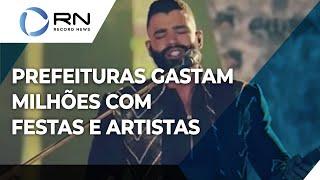 Prefeituras gastam milhões com festas e artistas