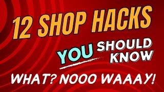 12 Shop Hacks! What? Nooo Waaay!