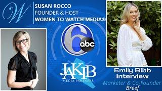 Emily Bibb | Women to Watch Media with Sue Rocco | JAKIB News