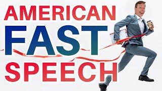 SPEAK FAST (and naturally) like an American 