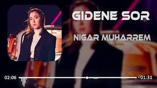 Nigar Muharrem - Gidene Sor (Taner Yalçın Remix)