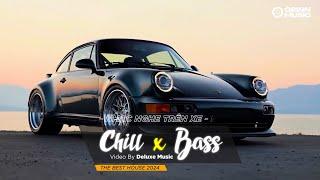 CHILL BASS 2024 - NHẠC NGHE TRÊN XE - NHẠC REMIX DEEP HOUSE & HOUSE LAK CỰC XỊN HAY NHẤT 2024