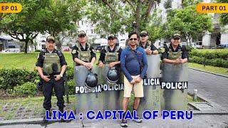 EP1 | Part 1 | Lima : Capital of Peru | PERU, Lima, Cusco, Machu Picchu, Lake Titicaca