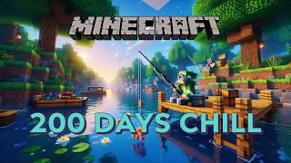 I Spent 200 Days In Minecraft... But It's Chill