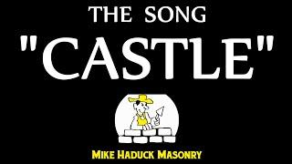 CASTLE "The song" written by Mike Haduck BMI