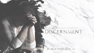 The Discernment Series: Ep 2 – Basic questions; reality of life for discernment