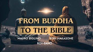 From Buddha to the Bible | Mauro Biglino, Ron  Nakasone, Roy Sano,  Starviews