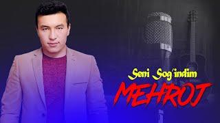 Mehroj - Seni Sog'indim (Audio) #premyera #2022 #2023 #xitnavo