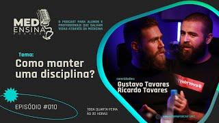 GUSTAVO TAVARES E RICARDO TAVARES - MEDENSINA PODCAST #EP 010