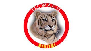 WELCOME TO DJ WAGH DIGITAL