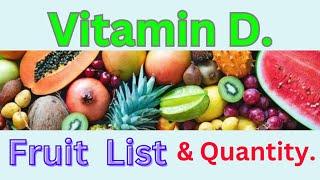 Vitamin D Fruit List & Quantity. #vitamind #vitamindfood #food #health #natural #healthy #nutrients