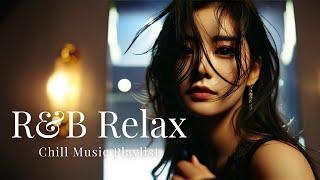 R&B Relax Music 【BGM】チルでメロウな洋楽プレイリスト chill out / lo-fi / Jazz // EDM /仕事/勉強/家事/ background music