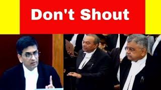 'Don't Shout'- CJI DY Chandrachud, Supreme court