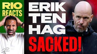 Erik Ten Hag SACKED at Manchester United | Ruud or Xavi? | RIO REACTS