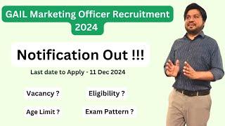 Marketing Officer Vacancy Out !! - Detailed Notification - GAIL Recruitment 2024