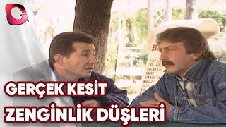 GERÇEK KESİT - ZENGİNLİK DÜŞLERİ