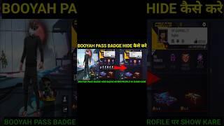 How to free fire booyah pass badge hide in profile / booyah pass badge hide kaise kare