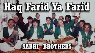 Haq Farid Ya Farid - Sabri Brothers