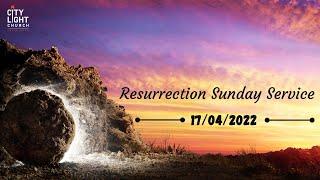  RESURRECTION SUNDAY WORSHIP| 17th April 2022 †