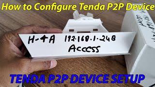 how to configure tenda p2p device | tenda p2p device setup