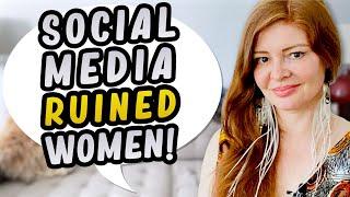 How Social Media RUINED WOMEN For GOOD MEN | Are ANY Good Women Left