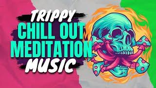 Relaxing Psychedelic Cosmic Meditation I Zen Music I Chill Music to Listen to While Tripping