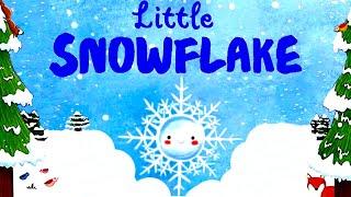 Little SNOWFLAKE️ - Read Aloud