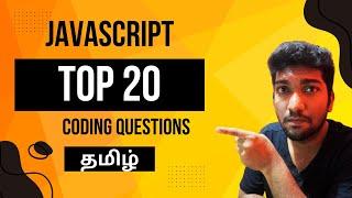 Master JavaScript Interviews: Top 20 Coding Questions Explained in Tamil