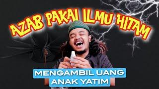 AZAB pakai ilmu hitam