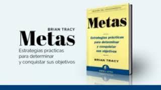 Audiolibro Brian Tracy como establecer metasvoz Humana Crea, persigue y logra tus metas