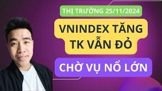 Chứng khoán hôm nay | Nhận định thị trường : Thị trường tăng mấy chục điểm mà TK vẫn đỏ