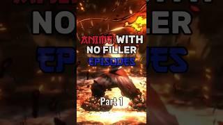 Anime with no filler episode part 1 | #anime #animeedit #shorts