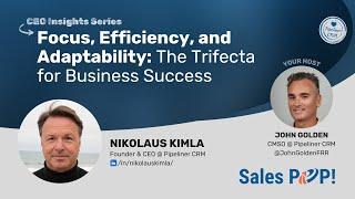 Ep. Three: Focus, Efficiency, and Adaptability: The Trifecta for Business Success