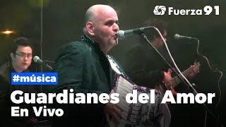 Los Guardianes del Amor En vivo - Concierto Completo