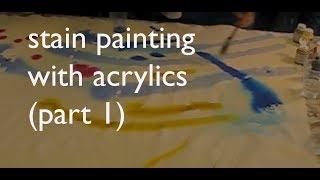 Stain Painting with Acrylics (part 1)