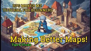 RPG Maker MZ Tutorial for Beginners: Part 3 - Essential Map-Making Tools & Tips