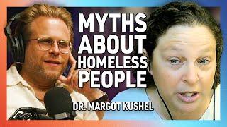 Homelessness Myths BUSTED with Dr. Margot Kushel - 260