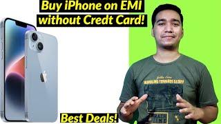 3 Methods to Buy iPhone in EMI without Credit Card !