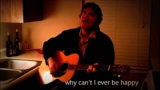 Why Can't I Ever Be Happy (original folk rock song)