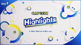 Capcom Highlights Day 1 (DE) | 7.3.2024