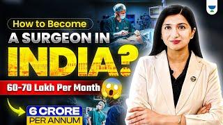 How to become a Surgeon in India? How much Surgeons Earn in India | Akansha Karnwal