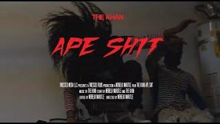 THE KHAN - APE SHIT ( OFFICIAL MUSIC VIDEO)