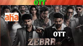 Zebra OTT release date| Upcoming new release all OTT Telugu movies