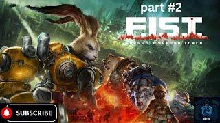 F.I.S.T.: Forged in Shadow Torch Walkthrough (No Commentary)part #2 سرنوشت در دستان شماست