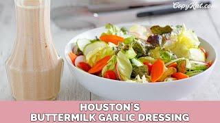 Houston's Garlic Buttermilk Salad dressing