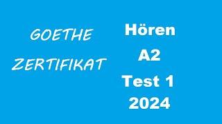 Goethe Zertifikat A2 Hören - 2024 - Test 1.