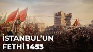 İSTANBUL'UN FETHİ - FATİH SULTAN MEHMET