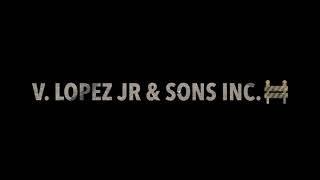 construction Production DJCF112003 Roads Project  V. Lopez Jr & Sons Inc.   “Shane L. Patty BLVD”