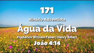 171 - Água da Vida - Hinário IASD Antigo