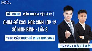 [Toán & Vật Lý 12] Chữa Đề KSCL Lớp 12 - Sở Ninh Bình - Lần 3 | Thầy VNA